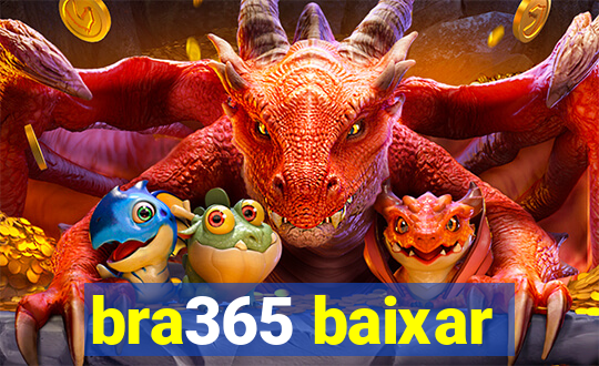 bra365 baixar